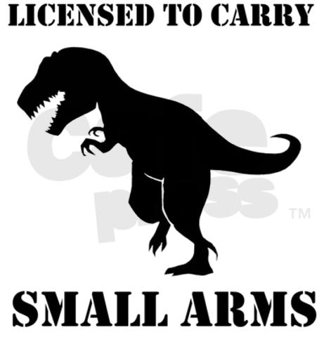licensed_to_carry_small_arms_trex_dinosaur_tshir.jpg